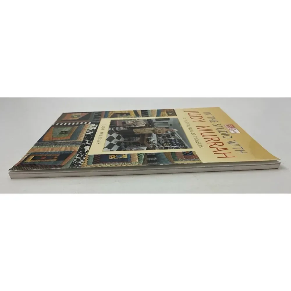 In the Studio with Judy Murrah : 12 Playful Quilted by Judy Murrah...Paperback